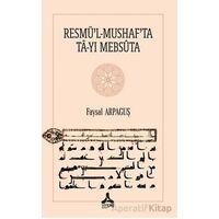 Resmü’l-Mushaf’ta Ta-Yı Mebsuta - Faysal Arpaguş - Sonçağ Yayınları