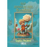 Alp Aydınlık Ada Ülkesinde - Ceylan Yılmaz Adil - Gülnar Yayınları