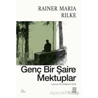 Genç Bir Şaire Mektuplar - Rainer Maria Rilke - Ketebe Yayınları