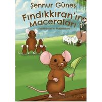 Fındıkkıran’ın Maceraları - Şennur Güneş - Cinius Yayınları