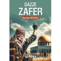 Gazze Zafer - Zeynep Koçaklı - Beka Yayınları