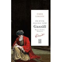 Bir Büyük Selçuklu Alimi: Gazzali - Ömer Lekesiz - Ketebe Yayınları