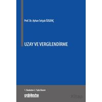 Uzay ve Vergilendirme - A. Selçuk Özgenç - On İki Levha Yayınları
