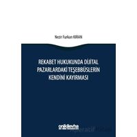 Rekabet Hukukunda Dijital Pazarlardaki Teşebbüslerin Kendini Kayırması