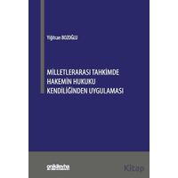 Milletlerarası Tahkimde Hakemin Hukuku Kendiliğinden Uygulaması
