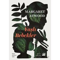 Yaşlı Bebekler - Margaret Atwood - Doğan Kitap