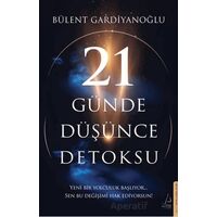 21 Günde Düşünce Detoksu - Bülent Gardiyanoğlu - Destek Yayınları