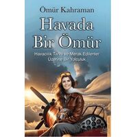 Havada Bir Ömür - Ömür Kahraman - Destek Yayınları