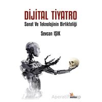 Dijital Tiyatro - Sevcan Işık - Kriter Yayınları