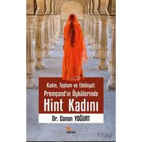 Kadın, Toplum ve Edebiyat: Premçand’ın Öykülerinde Hint Kadını - Canan Yoğurt - Kriter Yayınları