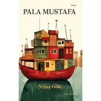Pala Mustafa - Nilar Gök - Ayrıkotu Yayınları