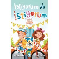 İstiyorum da İstiyorum - Sinem Kolçak Arman - Timaş Çocuk