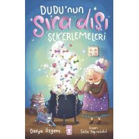 Dudu’nun Sıra Dışı Şekerlemeleri - Derya Özgenç - Timaş Çocuk