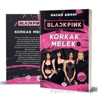Blackpink: Korkak Melek-1 - Nazan Arısoy - Dokuz Çocuk