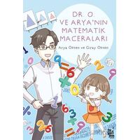 Dr. O ve Arya’nın Matematik Maceraları - Arya Ökten - Diyojen Yayıncılık