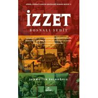 İzzet - Bosnalı Şehit - Şahmettin Balahorlu - Ravza Yayınları