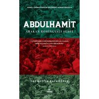 Abdülhamit - Arakan Rohingyali Şehit - Şahmettin Balahorlu - Ravza Yayınları