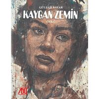 Kaygan Zemin - Gülşah Bayar - Baygenç Yayıncılık
