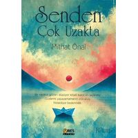 Senden Çok Uzakta - Mithat Önal - Ares Yayınları
