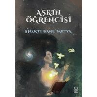 Aşkın Öğrencisi - Shakti Banu Metya - Luna Yayınları