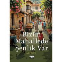 Bizim Mahallede Şenlik Var - Ali Gül - Kule Kitap