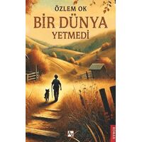 Bir Dünya Yetmedi - Özlem Ok - Az Kitap