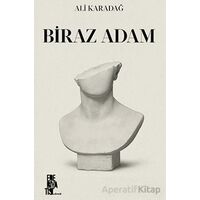Biraz Adam - Ali Karadağ - Edebiyatist
