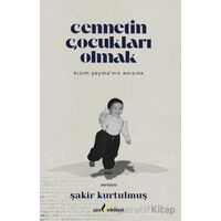 Cennetin Çocukları Olmak - Şakir Kurtulmuş - Çıra Yayınları