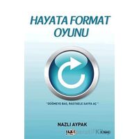 Hayata Format Oyunu - Nazlı Aypak - Tilki Kitap