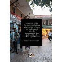 Lisansüstü Tarih Öğrencileri ve Öğrenci Adayları İçin Yüzeysel Bir Bibliyografya Rehberi: Tarihin Bü