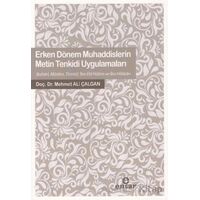 Erken Dönem Muhaddislerin Metin Tenkidi Uygulamaları - Mehmet Ali Çalgan - Ensar Neşriyat