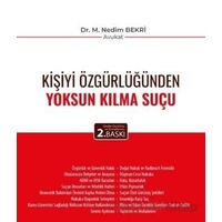 Kişiyi Özgürlüğünden Yoksun Kılma Suçu - M. Nedim Bekri - Adalet Yayınevi