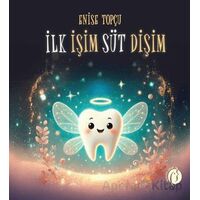 İlk İşim Süt Dişim - Enise Topçu - Herdem Kitap
