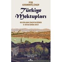 Türkiye Mektupları - Pyotr Aleksandroviç Çihaçov - Kronik Kitap