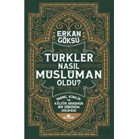Türkler Nasıl Müslüman Oldu? - Erkan Göksu - Kronik Kitap