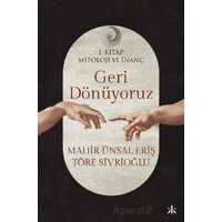 Geri Dönüyoruz - Töre Sivrioğlu - Kafka Kitap