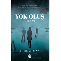Yok Oluş - Ufuk Yılmaz - Elpis Yayınları