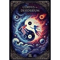 Corvus ve Desiderium - İlk Aşk - Alperen Anık - Elpis Yayınları