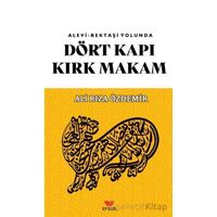Dört Kapı Kırk Makam - Ali Rıza Özdemir - Efsus Yayınları