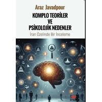 Komplo Teoriler ve Psikolojik Nedenler;İran Özelinde Bir İnceleme - Araz Javadpour - Efsus Yayınları
