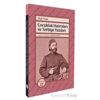 Ziyâ Paşa Çocukluk Hatıraları ve Terbiye Yazıları - Ziya Paşa - Büyüyen Ay Yayınları