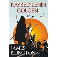Kaybedilenin Gölgesi - James Islington - Akıl Çelen Kitaplar