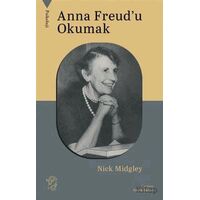Anna Freud’u Okumak - Nick Midgley - Minotor Kitap