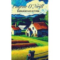 Karaağaçlar Altında - Eugene O’Neill - Elips Kitap