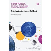 Şüphecilerin Evren Rehberi - Bob Novella - Turkuvaz Kitap