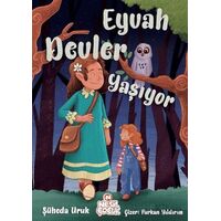 Eyvah Devler Yaşıyor - Şüheda Uruk - Nesil Çocuk Yayınları