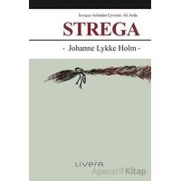 Strega - Johanne Lykke Holm - Livera Yayınevi