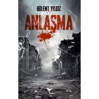 Anlaşma - Bülent Yıldız - Günce Yayınları