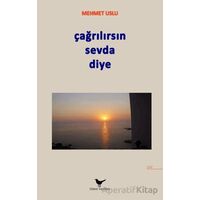 Çağrılırsın Sevda Diye - Mehmet Uslu - Günce Yayınları