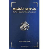 Meani-i Kuran: Kuran-ı Kerimin Türkçe Tercümesi - İsmail Hakkı İzmirli - Ankara Okulu Yayınları
